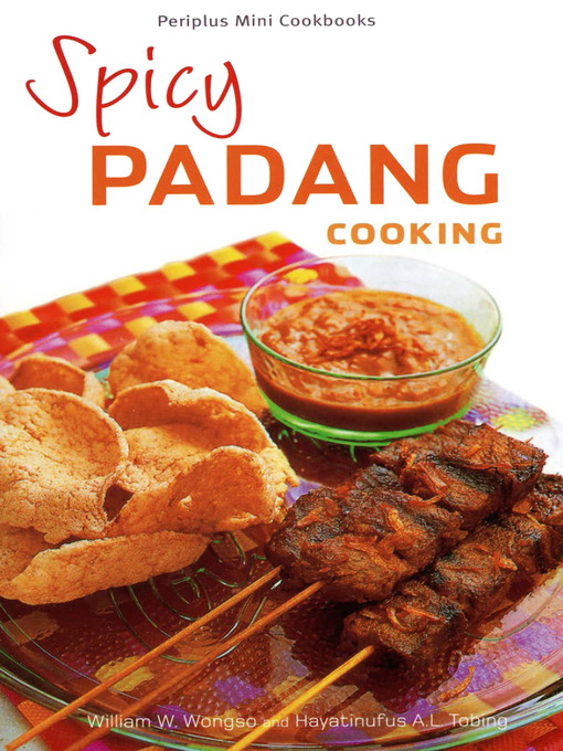 Title details for Mini Spicy Padang Cooking by William W. Wongso - Available